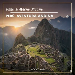 Perú y Machu Picchu Aventura Andina